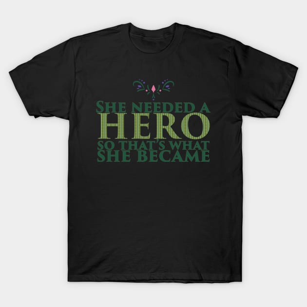 She Needed a Hero (Ice Princess Version) T-Shirt by fashionsforfans